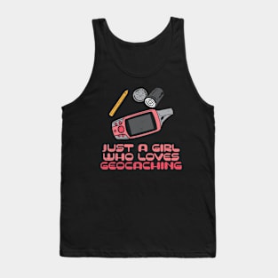 Just A Girl Who Loves Geocaching Tank Top